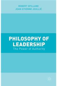 Philosophy of Leadership: The Power of Authority
