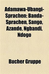 Adamawa-Ubangi-Sprachen: Banda-Sprachen, Sango, Azande, Ngbandi, Ndogo