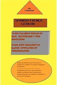 Spanish- French Lexicon: 12,000 Words Similar in Both Languages