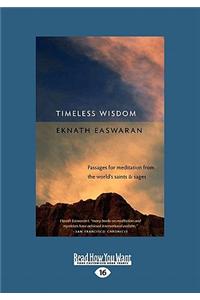 Timeless Wisdom: Passages for Meditation from the World's Saints & Sages