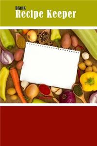 Blank Recipe Keeper: Organize All Your Recipes with This Cute Blank Cookbook