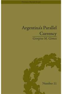Argentina's Parallel Currency: The Economy of the Poor