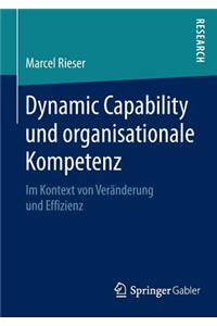 Dynamic Capability Und Organisationale Kompetenz