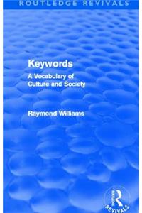 Keywords (Routledge Revivals): A Vocabulary of Culture and Society