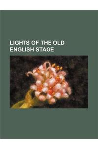 Lights of the Old English Stage