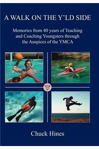 Walk on the Y'Ld Side