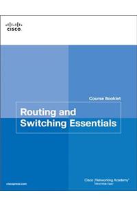 Routing & Switching Essentials Course Booklet