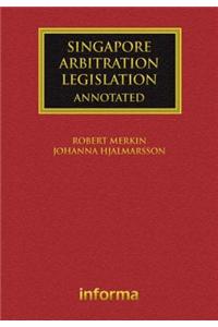 Singapore Arbitration Legislation