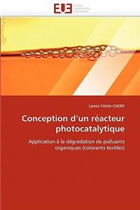 Conception D Un Reacteur Photocatalytique = Conception D Un Ra(c)Acteur Photocatalytique