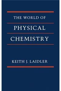 The World of Physical Chemistry