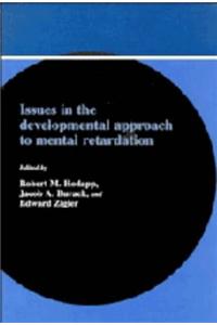 Issues in the Developmental Approach to Mental Retardation