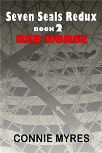 Red Horse: A Seven Seals Redux Novel
