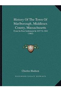 History of the Town of Marlborough, Middlesex County, Massachusetts: From Its First Settlement in 1657 to 1861 (1862)