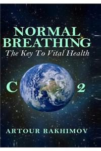 Normal Breathing: The Key to Vital Health