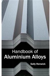 Handbook of Aluminium Alloys