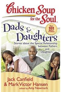Dads & Daughters: Stories about the Special Relationship Between Fathers and Daughters