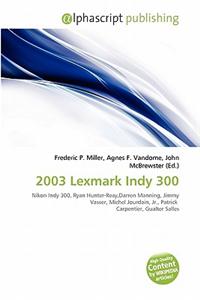 2003 Lexmark Indy 300