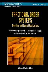 Fractional Order Systems: Modeling and Control Applications