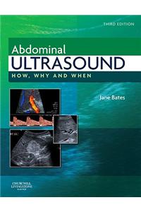 Abdominal Ultrasound: How, Why and When