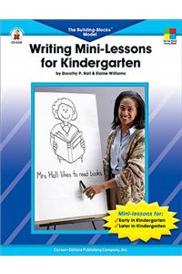 Writing Mini-Lessons for Kindergarten: The Building Blocks Model