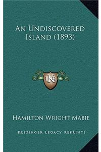 An Undiscovered Island (1893)