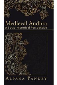 Medieval Andhra: A Socio-Historical Perspective