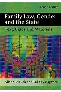 Family Law, Gender and the State: Text, Cases and Materials (Second Edition)