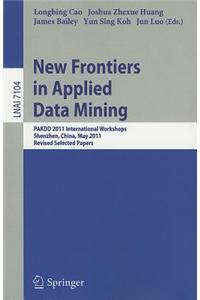 New Frontiers in Applied Data Mining: PAKDD 2011 International Workshops, Shenzhen, China, May 24-27, 2011, Revised Selected Papers