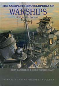 The Complete Encyclopedia of Warships 1798 to the Present