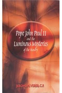 Pope John Paul II and the Luminous Mysteries of the Rosary