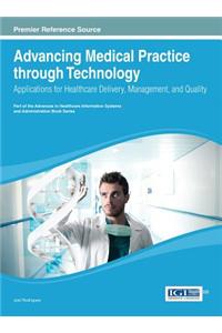 Advancing Medical Practice Through Technology: Applications for Healthcare Delivery, Management, and Quality