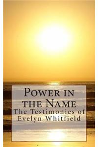Power in the Name: The Testimonies of Evelyn Whitfield