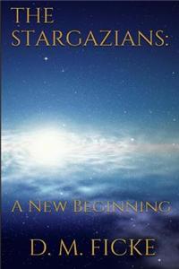 The Stargazians: : A New Beginning