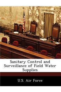Sanitary Control and Surveillance of Field Water Supplies