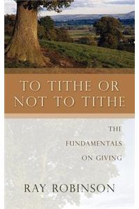 To Tithe or Not to Tithe