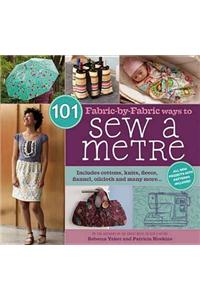 101 Fabric-by-Fabric Ways to Sew a Metre