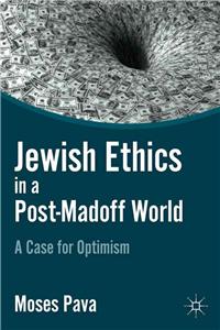 Jewish Ethics in a Post-Madoff World: A Case for Optimism