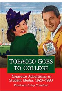 Tobacco Goes to College: Cigarette Advertising in Student Media, 1920-1980
