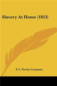Slavery at Home (1853)