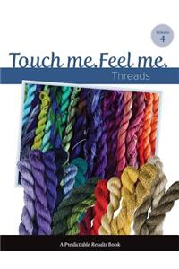 Touch Me, Feel Me: Needlepoint Threads