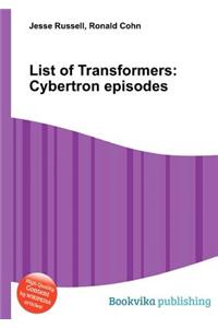 List of Transformers: Cybertron Episodes