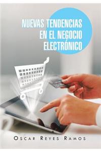 Nuevas Tendencias En El Negocio Electronico