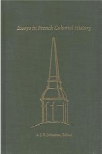 French Colonial Historical Society Meeting Proceedings: 21st: Essays in French Colonial History