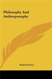 Philosophy and Anthroposophy