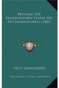 Beitrage Zur Franzosischen Syntax Des XVI Jahrhunderts (1885)