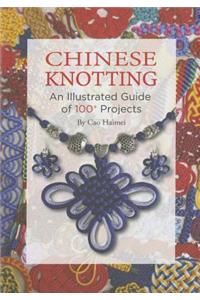 Chinese Knotting: An Illustrated Guide of 100+ Projects