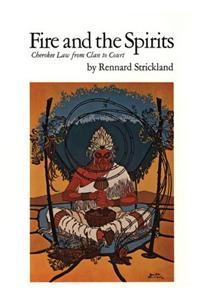 Fire and Spirits: Cherokee Law from Clan to Court