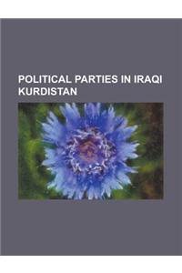 Political Parties in Iraqi Kurdistan: Patriotic Union of Kurdistan, Kurdistan Democratic Party of Iraq, Kurdistan Islamic Union