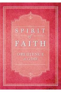 Spirit of Faith: Obedience to God