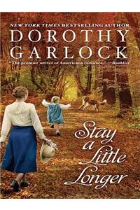 Stay a Little Longer